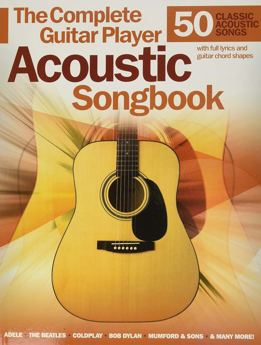 Guitar Player Acoustic Songbook - 50 Classic and Modern Hits for Acoustic Guitar  Includes Chords, Lyrics, Strumming and Picking Patterns  Music Sales Softcover for Beginners and Advanced Players
