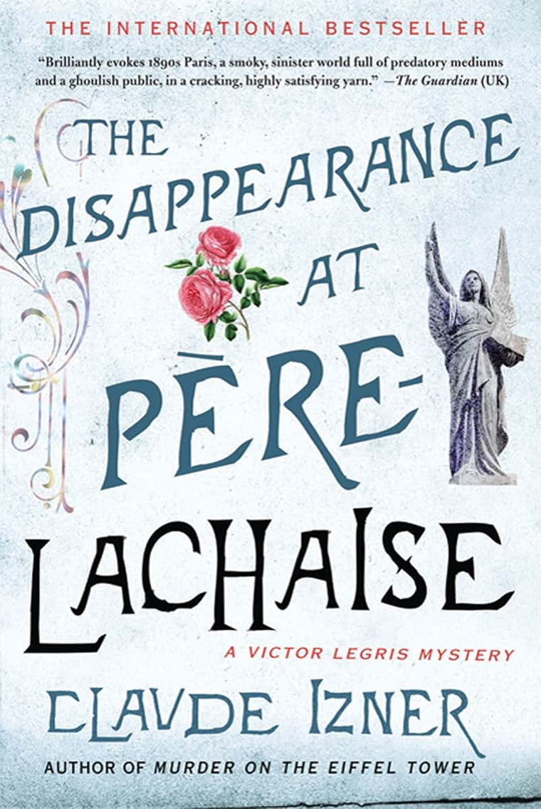 The Disappearance at Pere-Lachaise: A Victor Legris Mystery (Victor Legris Mysteries, 2)