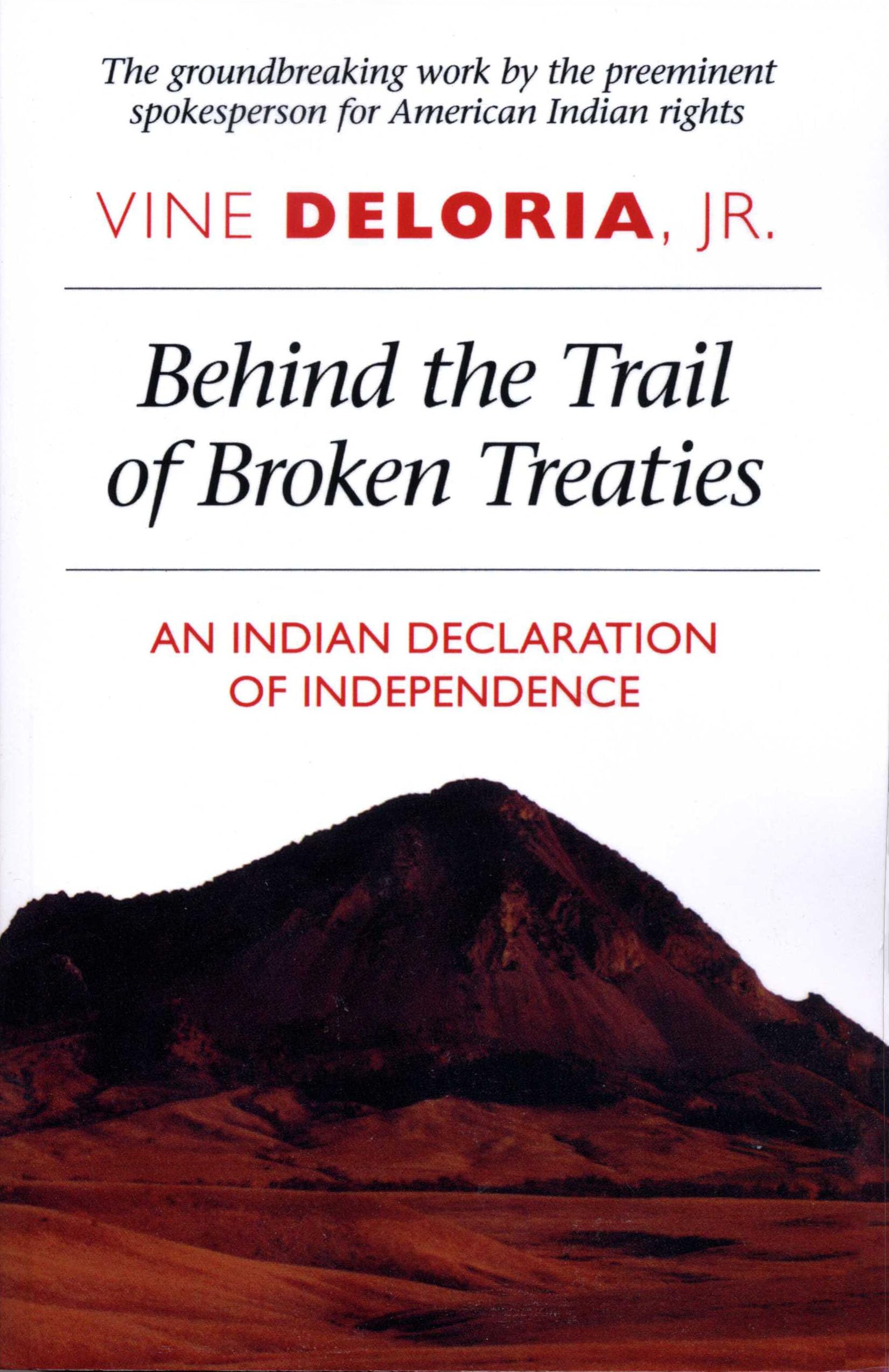 Behind the Trail of Broken Treaties: An Indian Declaration of Independence