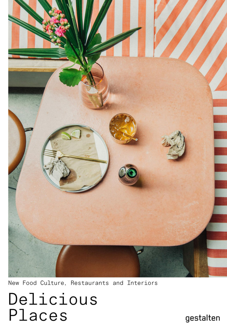 Delicious Places: New Food Culture, Restaurants and Interiors