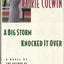 A Big Storm Knocked It Over: A Novel by Colwin, Laurie