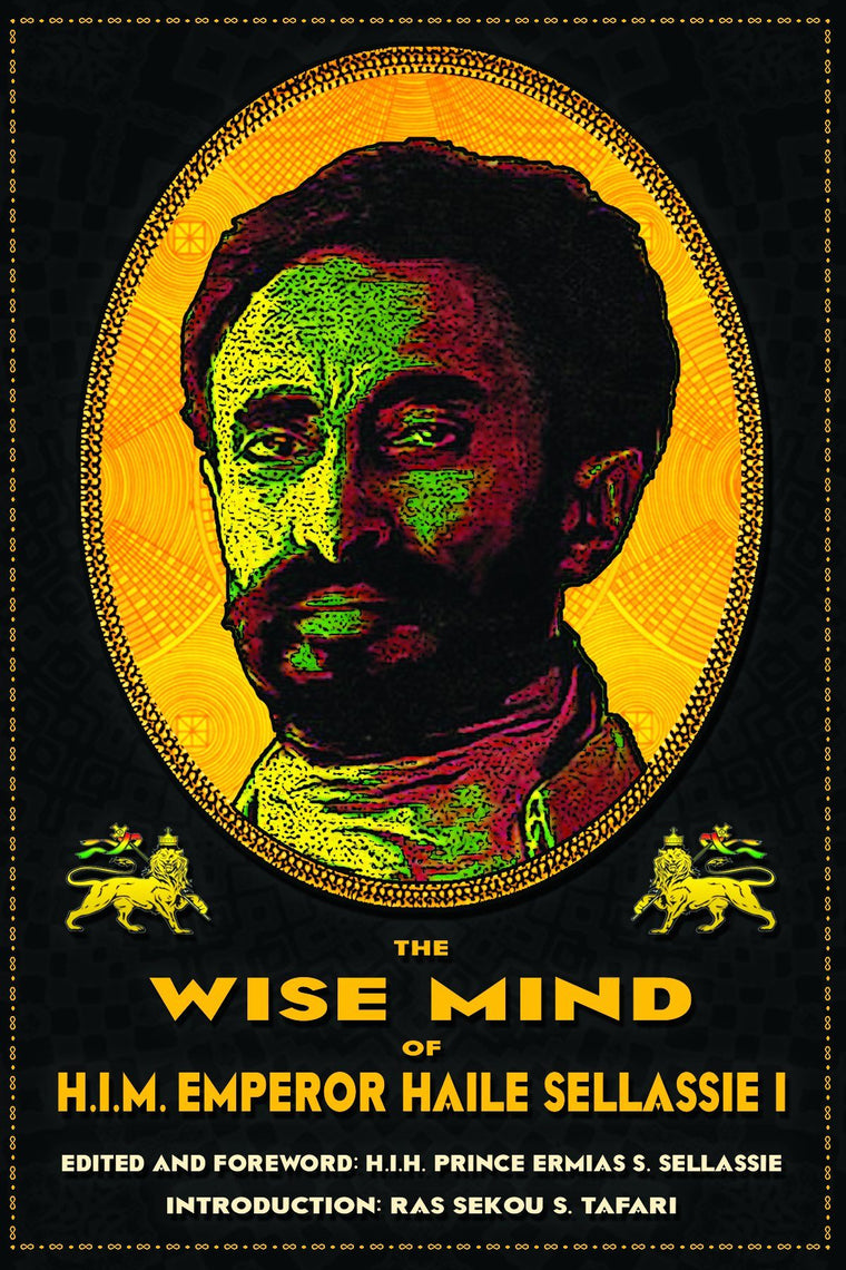 The Wise Mind of Emperor Haile Sellassie I by Haile Selassie