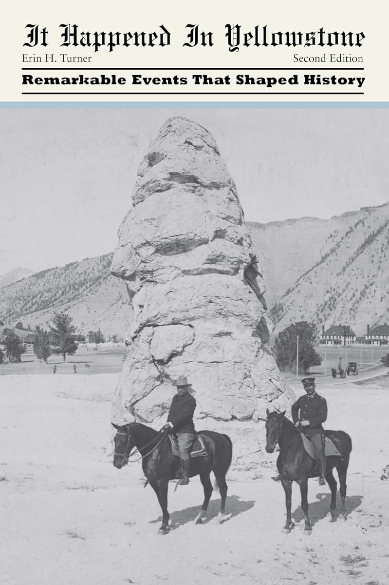 It Happened in Yellowstone: Remarkable Events That Shaped History (It Happened In Series)