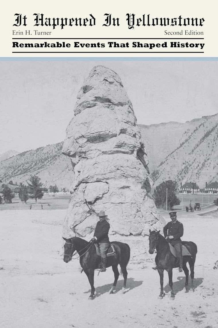 It Happened in Yellowstone: Remarkable Events That Shaped History (It Happened In Series)