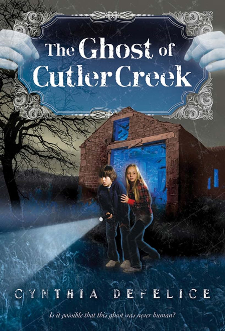 The Ghost of Cutler Creek (Ghost Mysteries, 3)