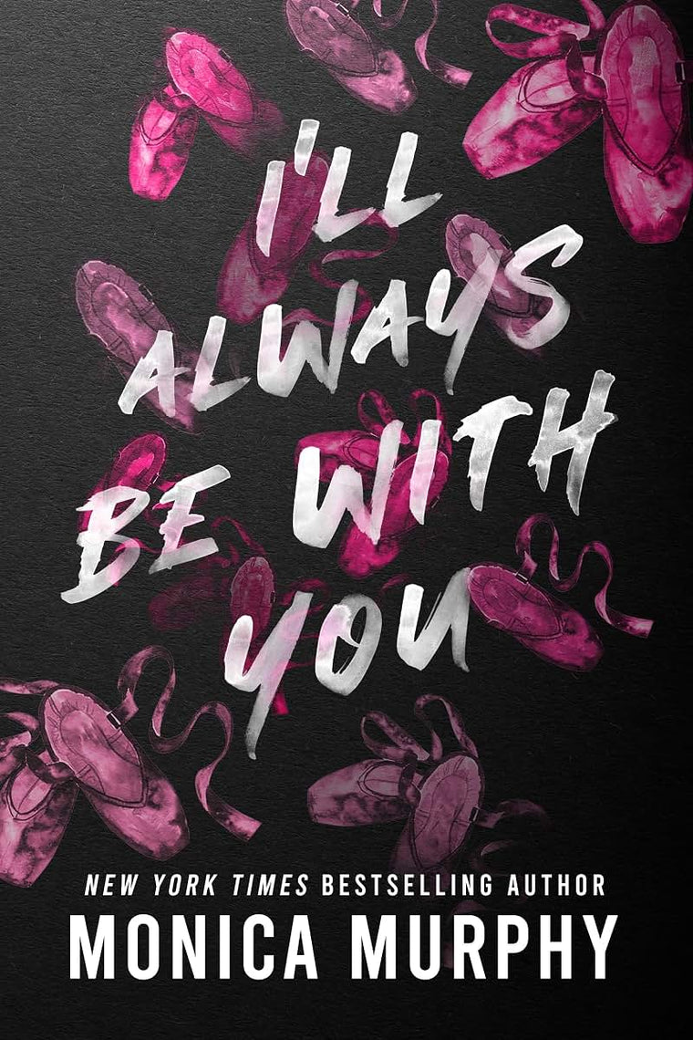 Ill Always Be With You (Lancaster Prep, 4) by Murphy, Monica