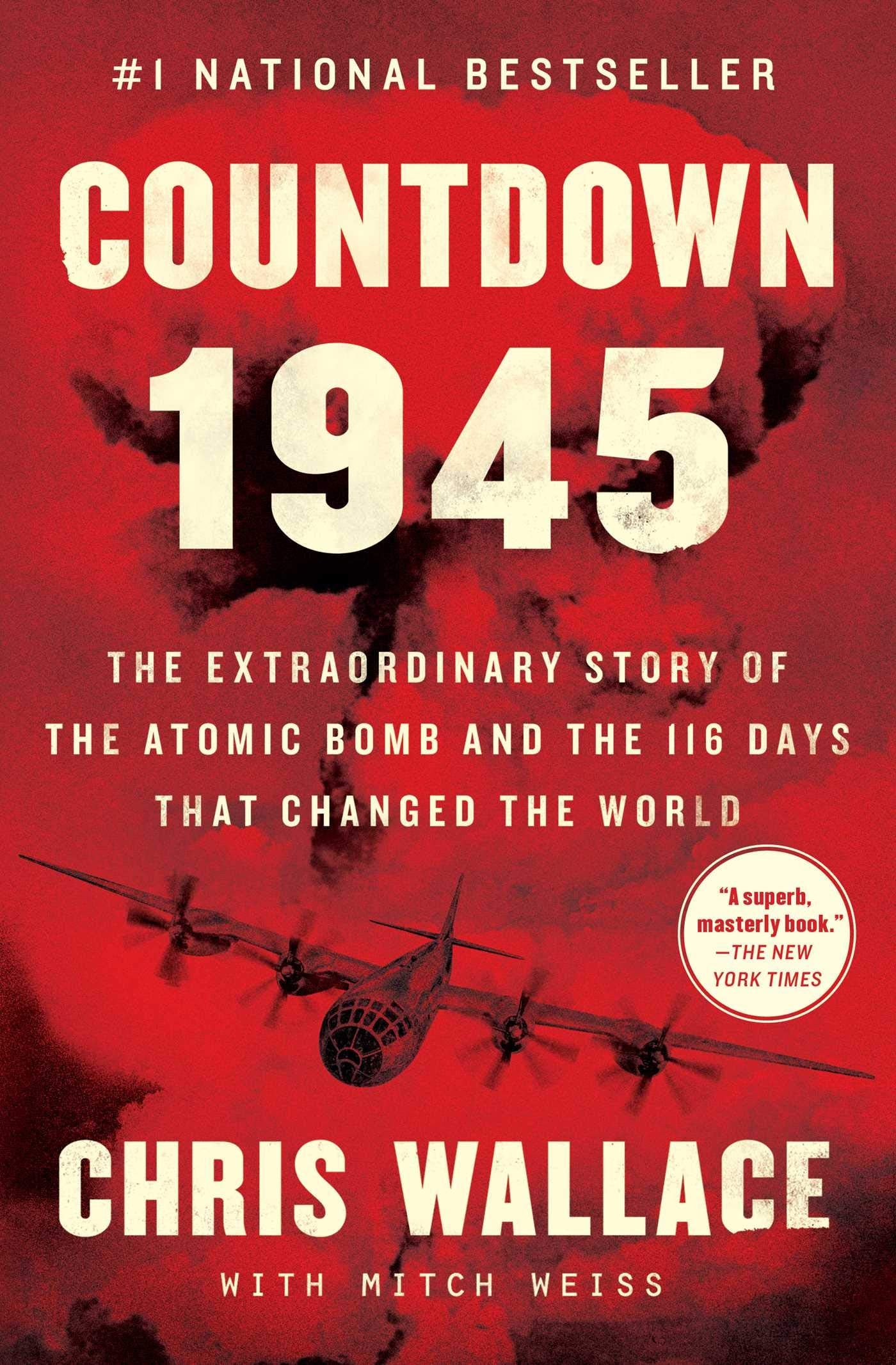 Countdown 1945: The Extraordinary Story of the Atomic Bomb