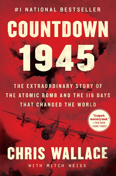 Countdown 1945: The Extraordinary Story of the Atomic Bomb