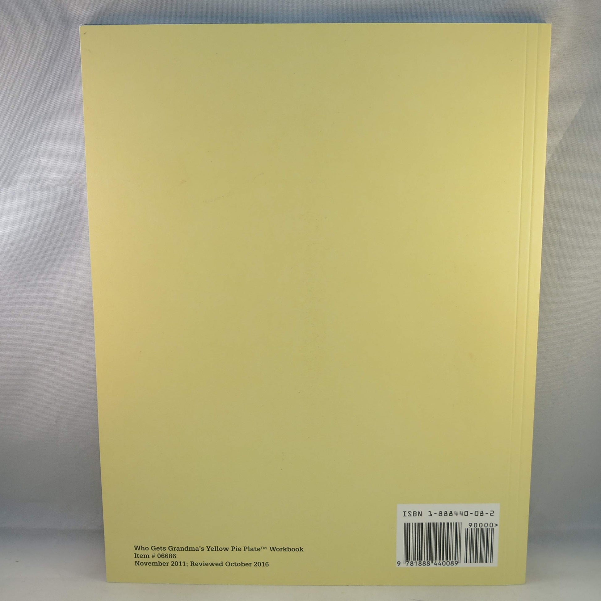 Who Gets Grandmas Yellow Pie Plate? Workbook: A Guide to Passing on Personal Possessions