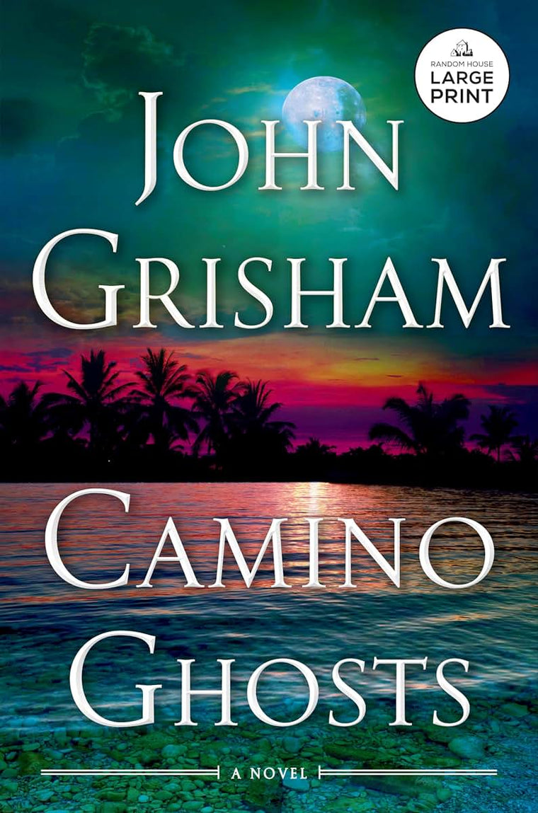 Camino Ghosts: A Novel by Grisham, John