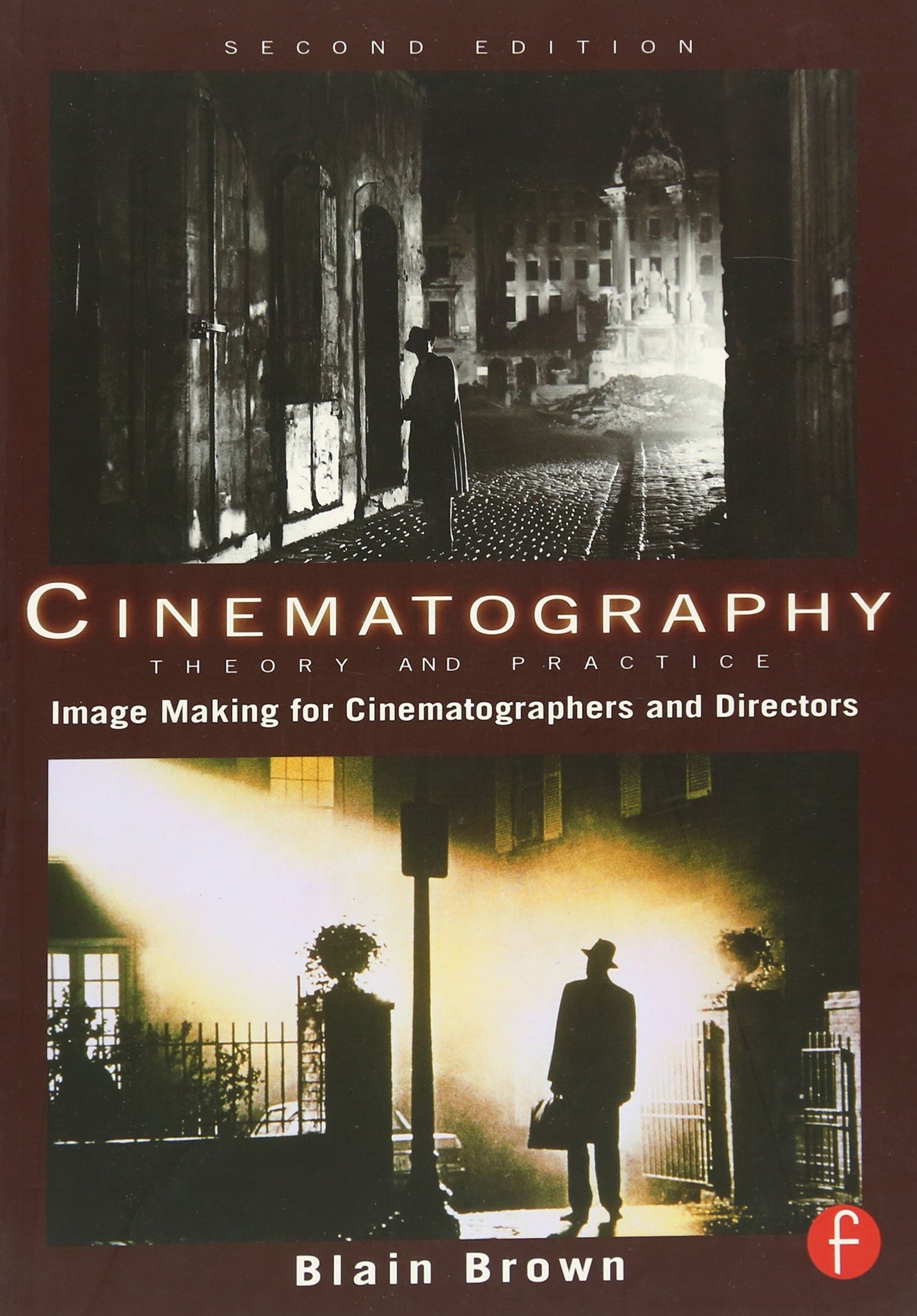 Cinematography: Theory and Practice: Image Making for Cinema