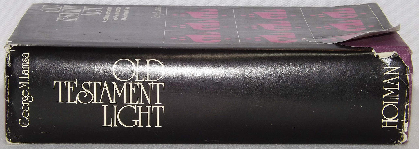 Old Testament Light: A Scriptural Commentary Based on the Aramaic of the Ancient Peshitta Text
