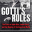 Gotti's Rules: The Story of John Alite, Junior Gotti, and the Demise of the American Mafia