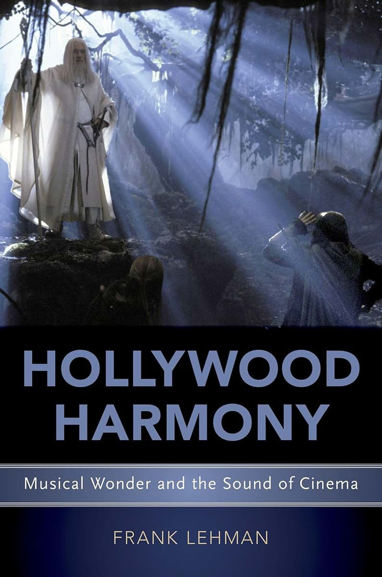 Hollywood Harmony: Musical Wonder and the Sound of Cinema (Oxford Music/Media Series)