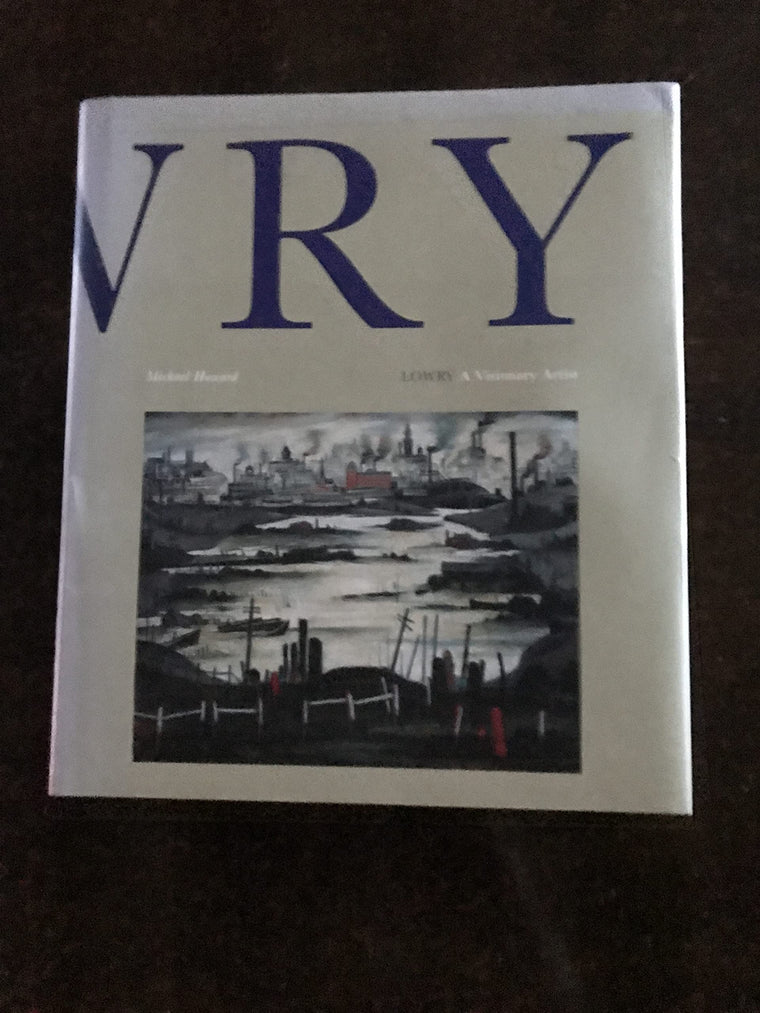 Lowry a Visionary Artist