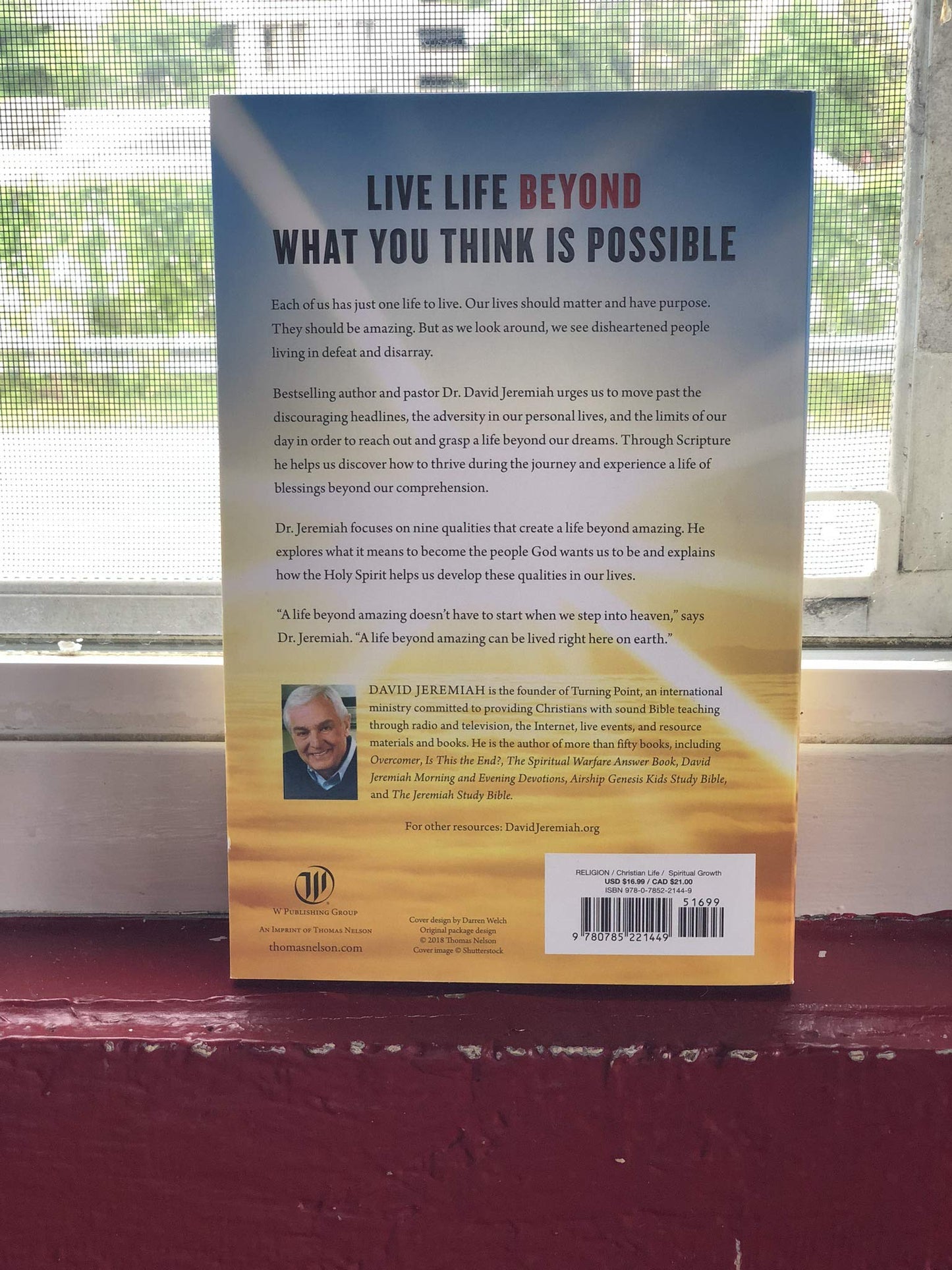 A Life Beyond Amazing: 9 Decisions That Will Transform Your Life Today
