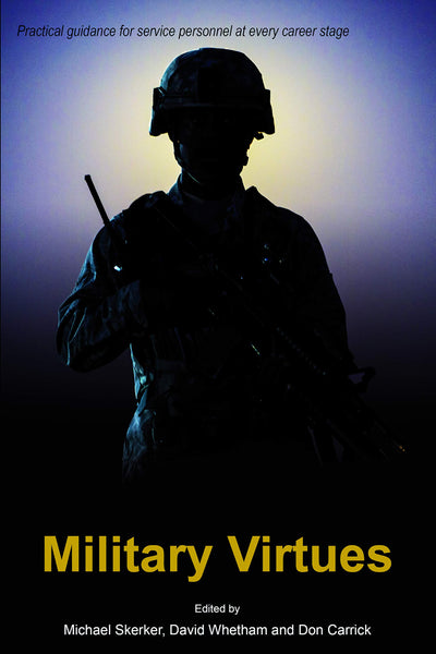 Military Virtues (Issues in Military Ethics)
