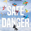 Safe Danger: An Unexpected Method for Sparking Connection, Finding Purpose, and Inspiring Innovation