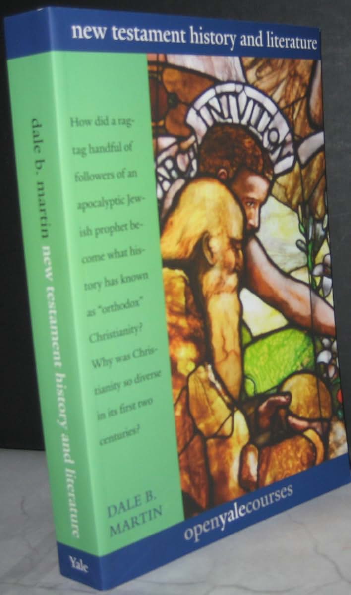 New Testament History and Literature (The Open Yale Courses Series)