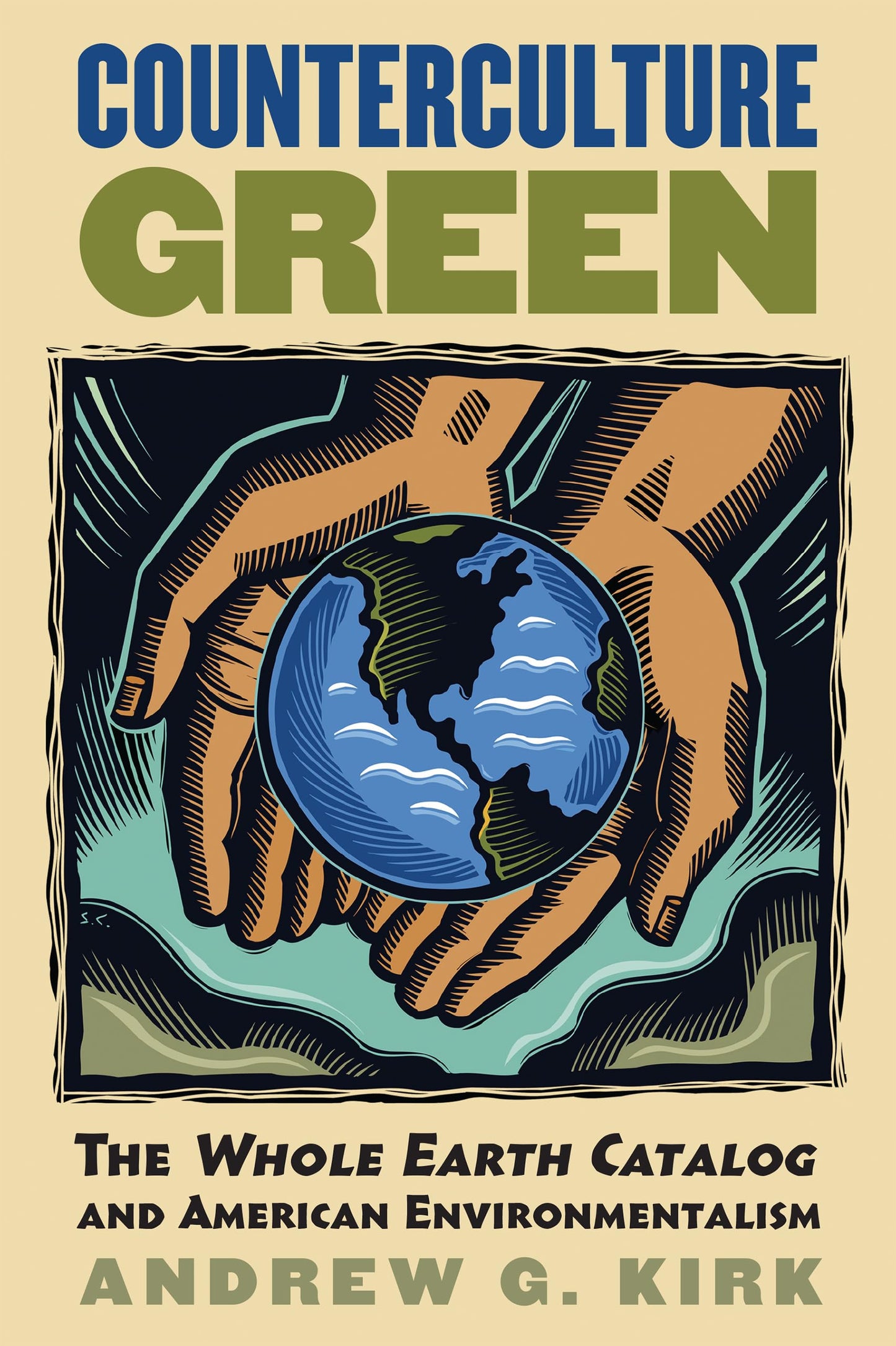 Counterculture Green: The Whole Earth Catalog and American E
