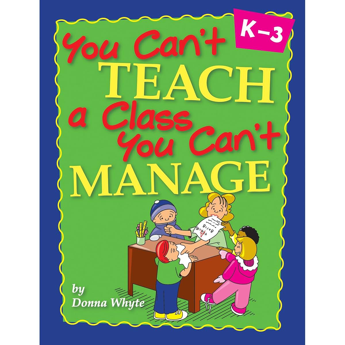Crystal Springs Books You Can't Teach a Class You Can't Manage