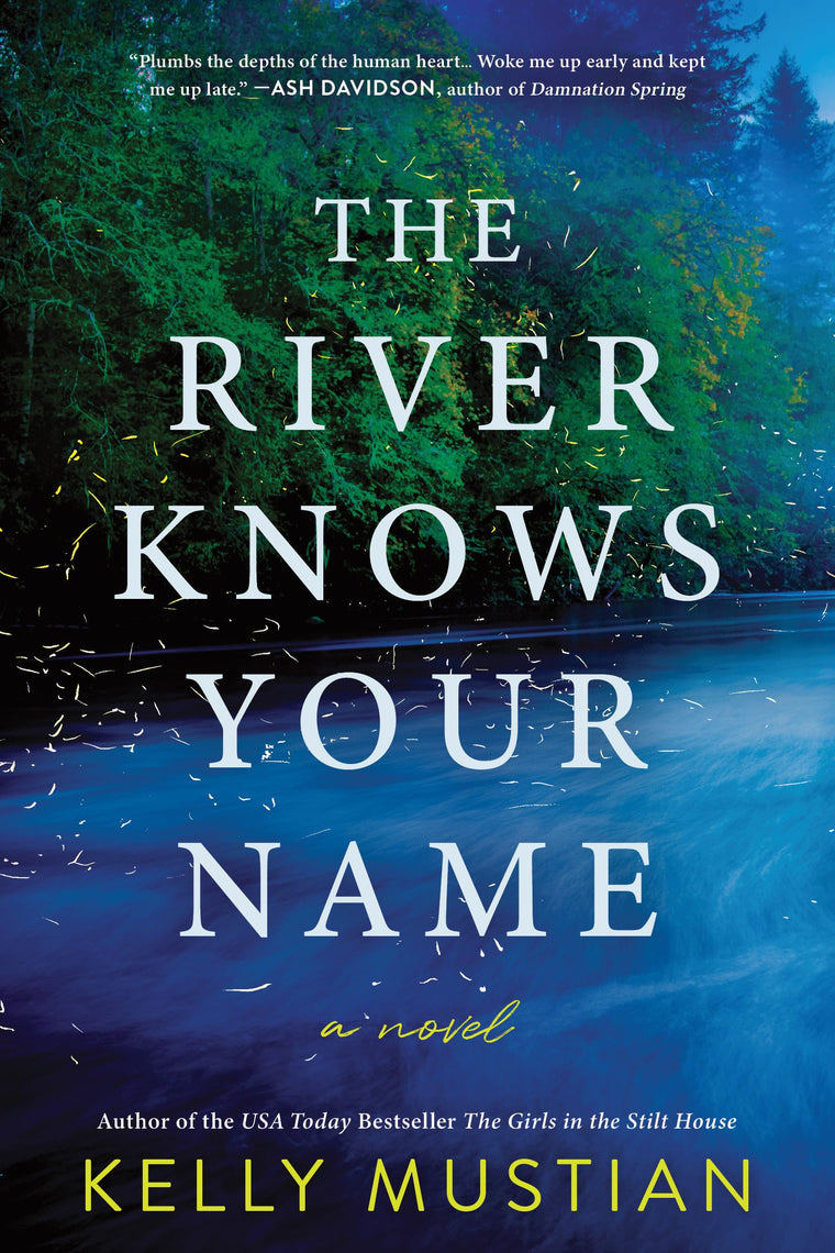 The River Knows Your Name: A Novel