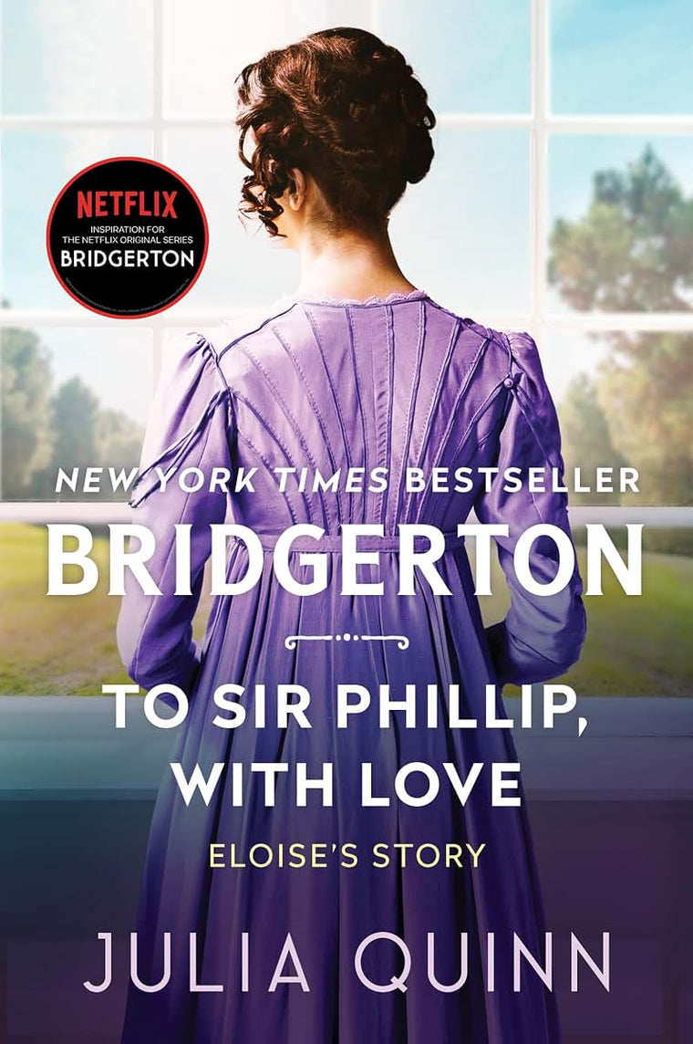 To Sir Phillip, With Love: Bridgerton: Eloise's Story