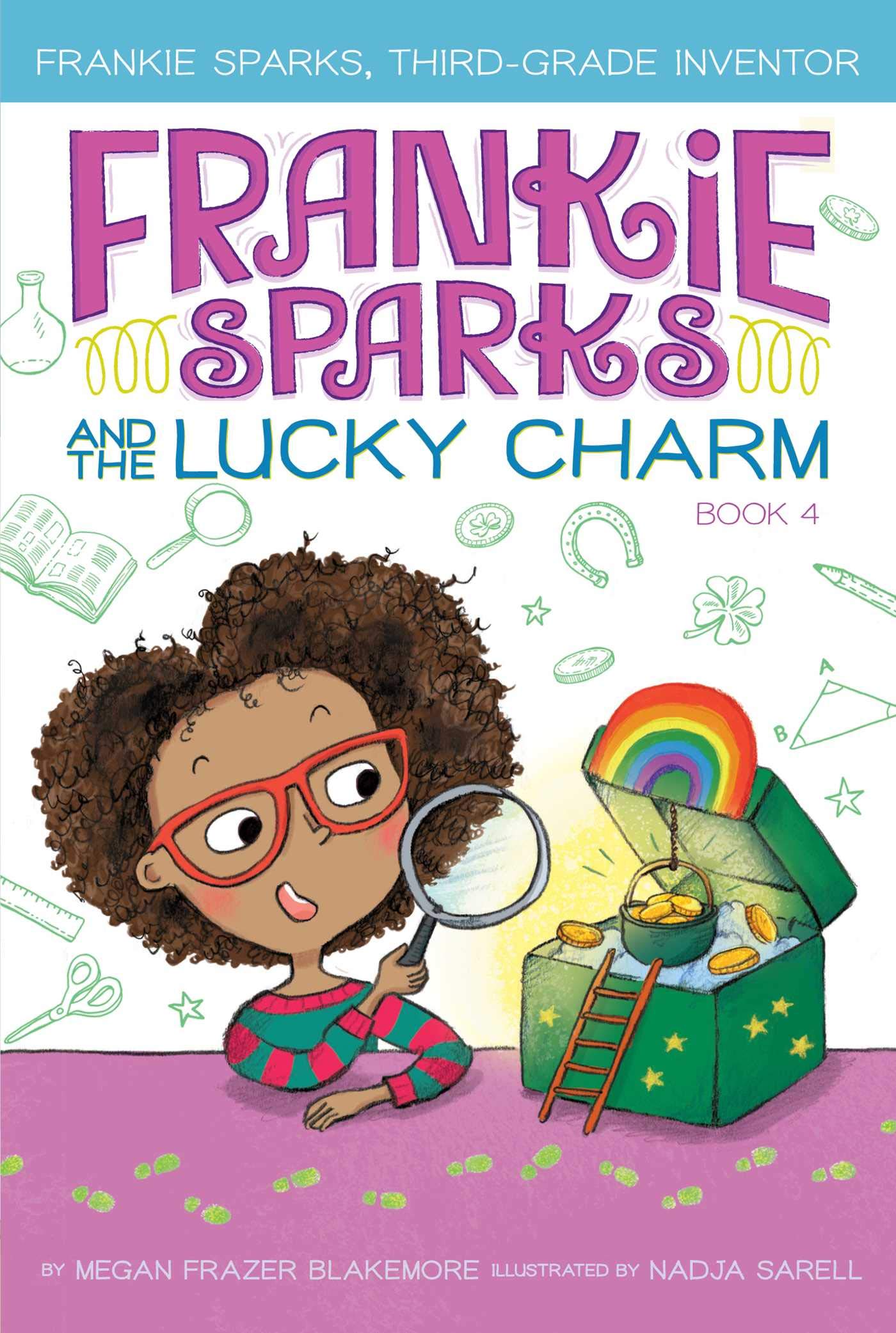 Frankie Sparks and the Lucky Charm (4) (Frankie Sparks, Third-Grade Inventor)