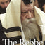 The Rebbe: The Life and Afterlife of Menachem Mendel Schneerson