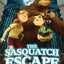 The Sasquatch Escape (The Imaginary Veterinary, 1)