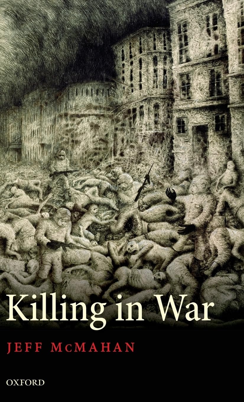 Killing in War (Uehiro Series in Practical Ethics)