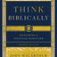 Think Biblically: Recovering a Christian Worldview (2nd Edition)