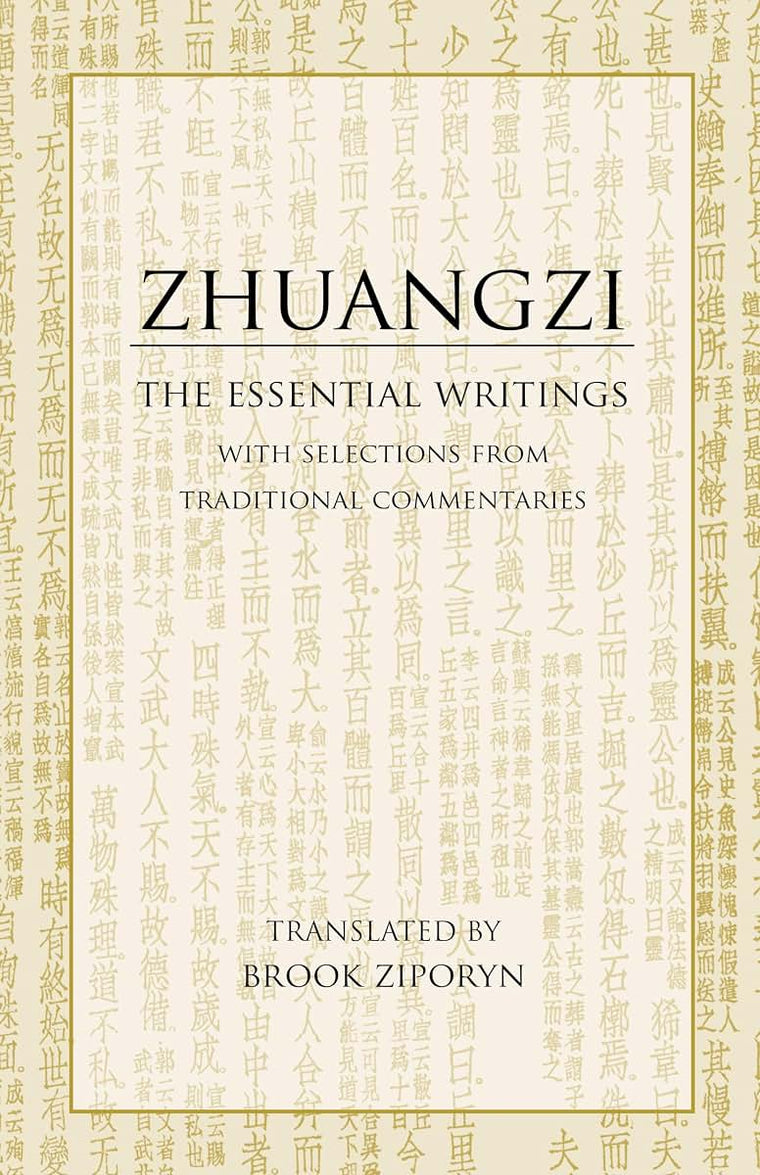 Zhuangzi: The Essential Writings: With Selections from Traditional Commentaries (Hackett Classics)
