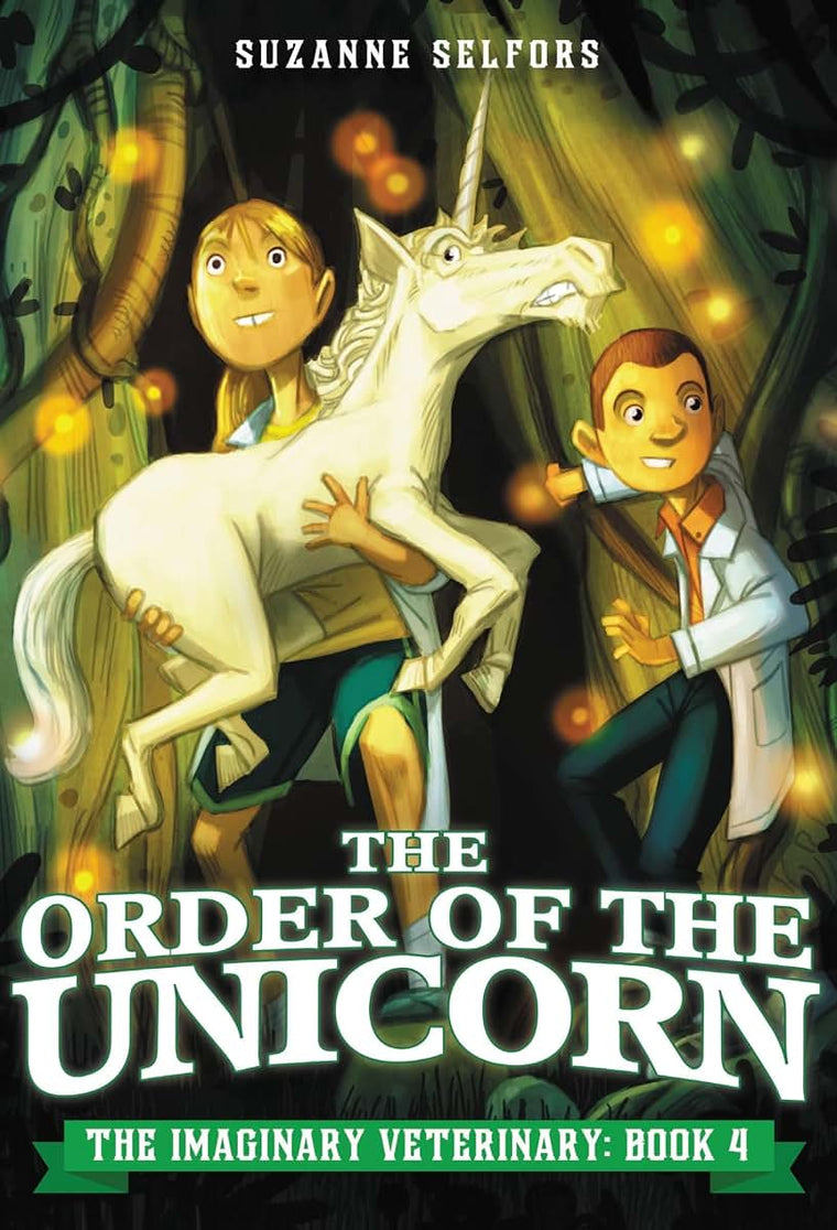 The Order of the Unicorn (The Imaginary Veterinary, 4)