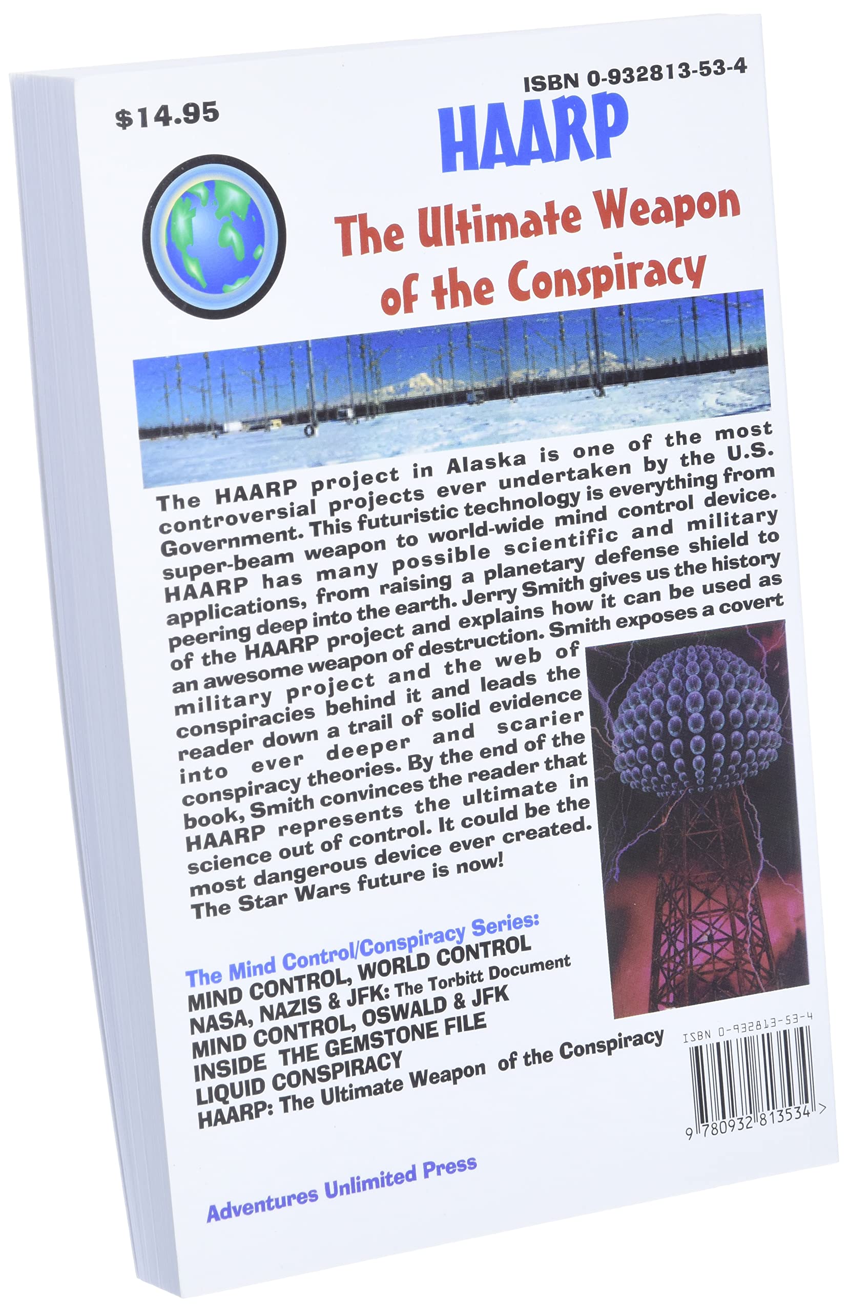 HAARP: The Ultimate Weapon of the Conspiracy (The Mind-Control Conspiracy Series)