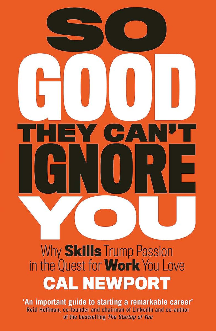 So Good They Cant Ignore You