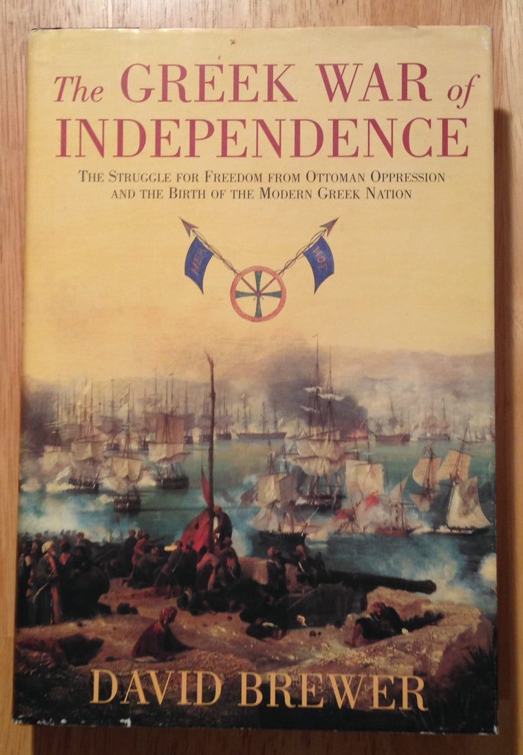 The Greek War of Independence: The Struggle for Freedom from Ottoman Oppression