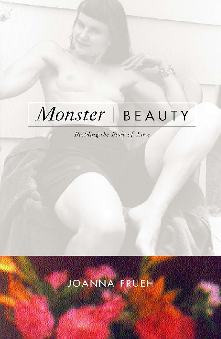 Monster/Beauty: Building the Body of Love