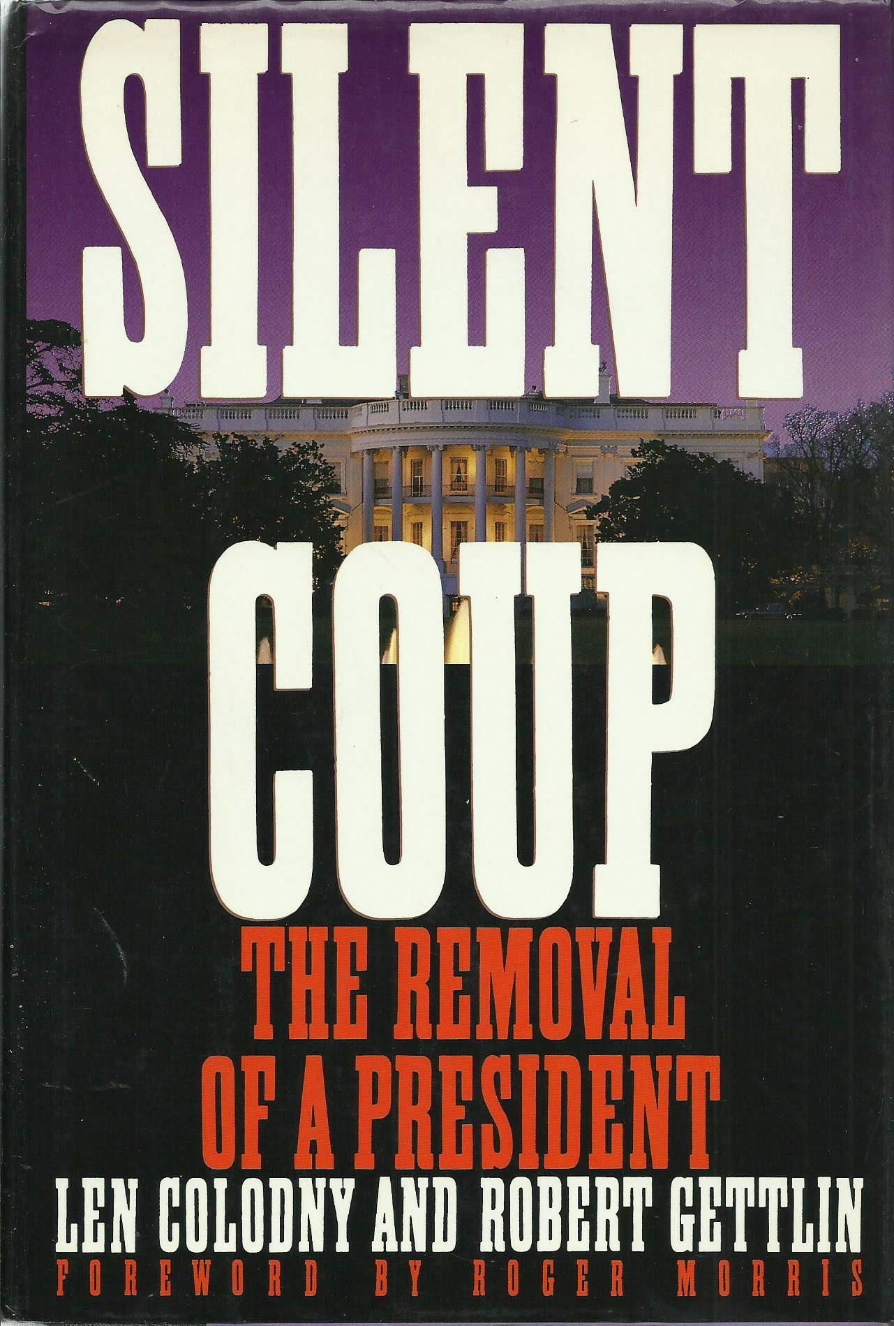 Silent Coup: The Removal of a President