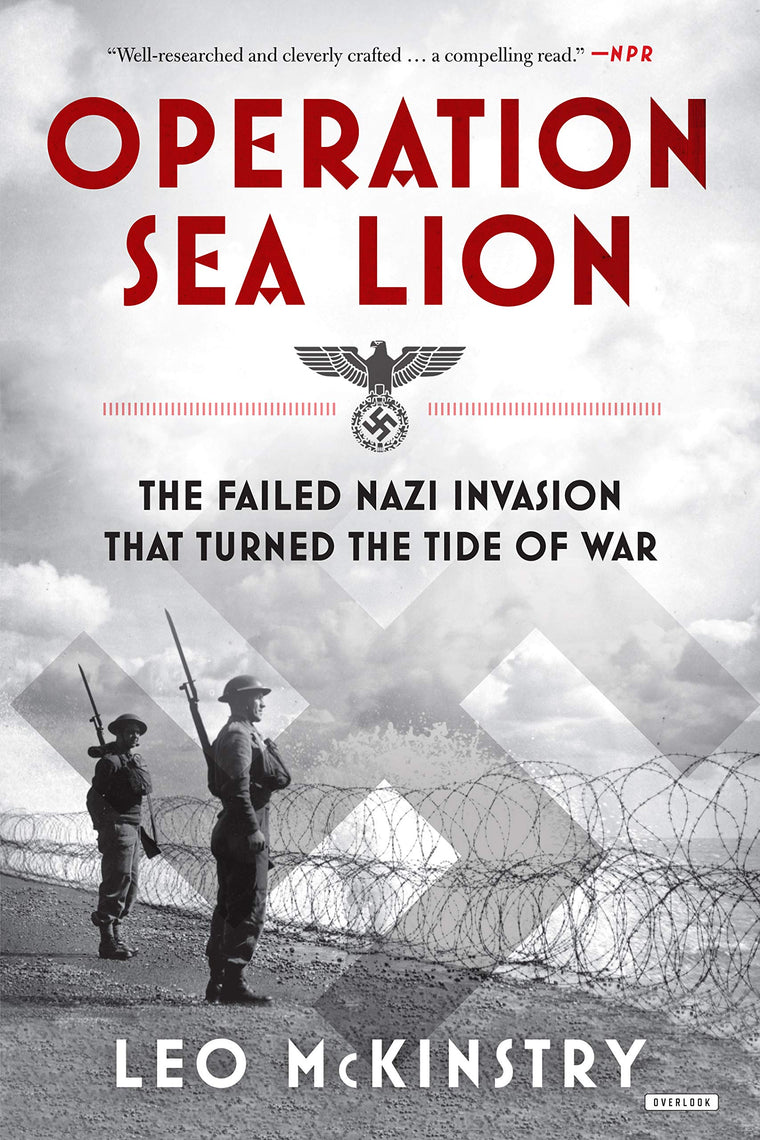 Operation Sea Lion: The Failed Nazi Invasion that Turned the Tide of War