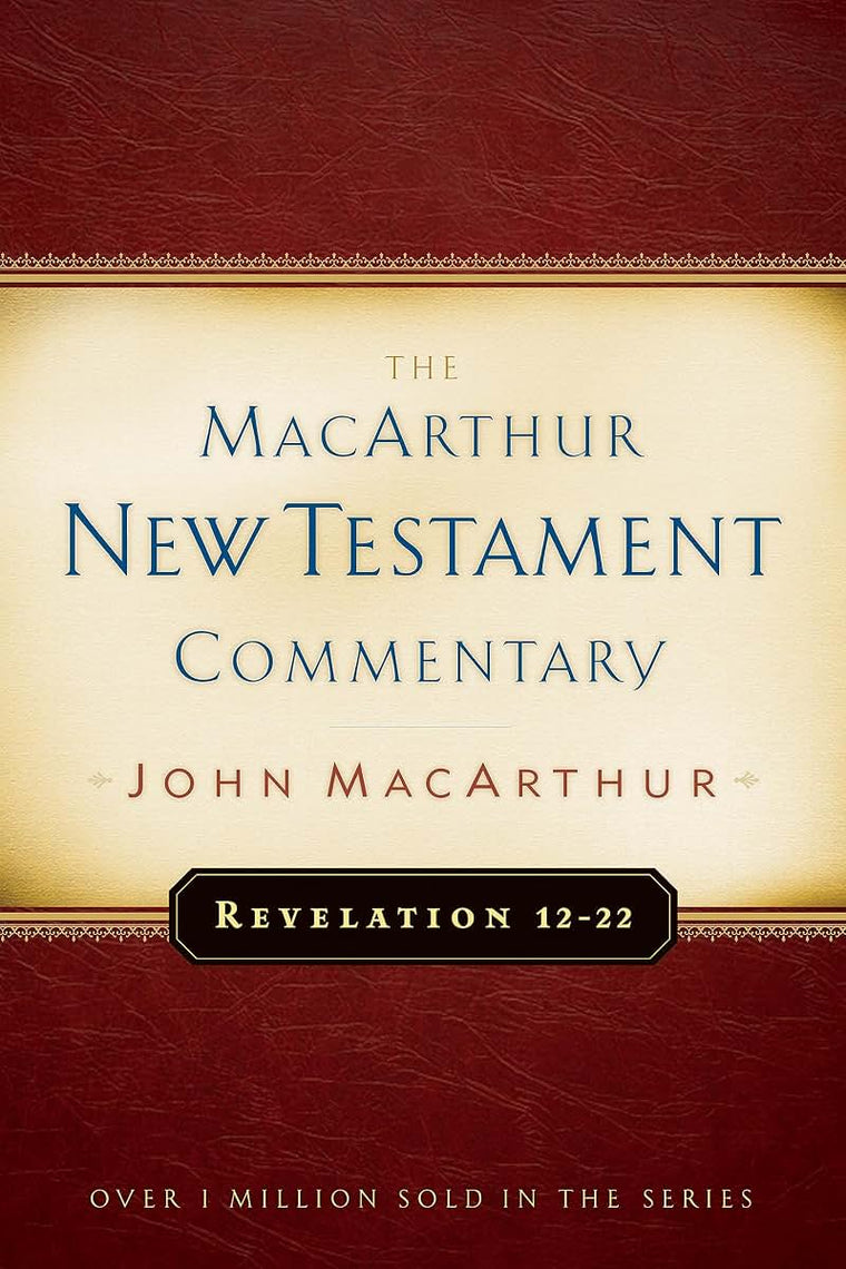 Revelation 12-22 (MacArthur New Testament Commentary)