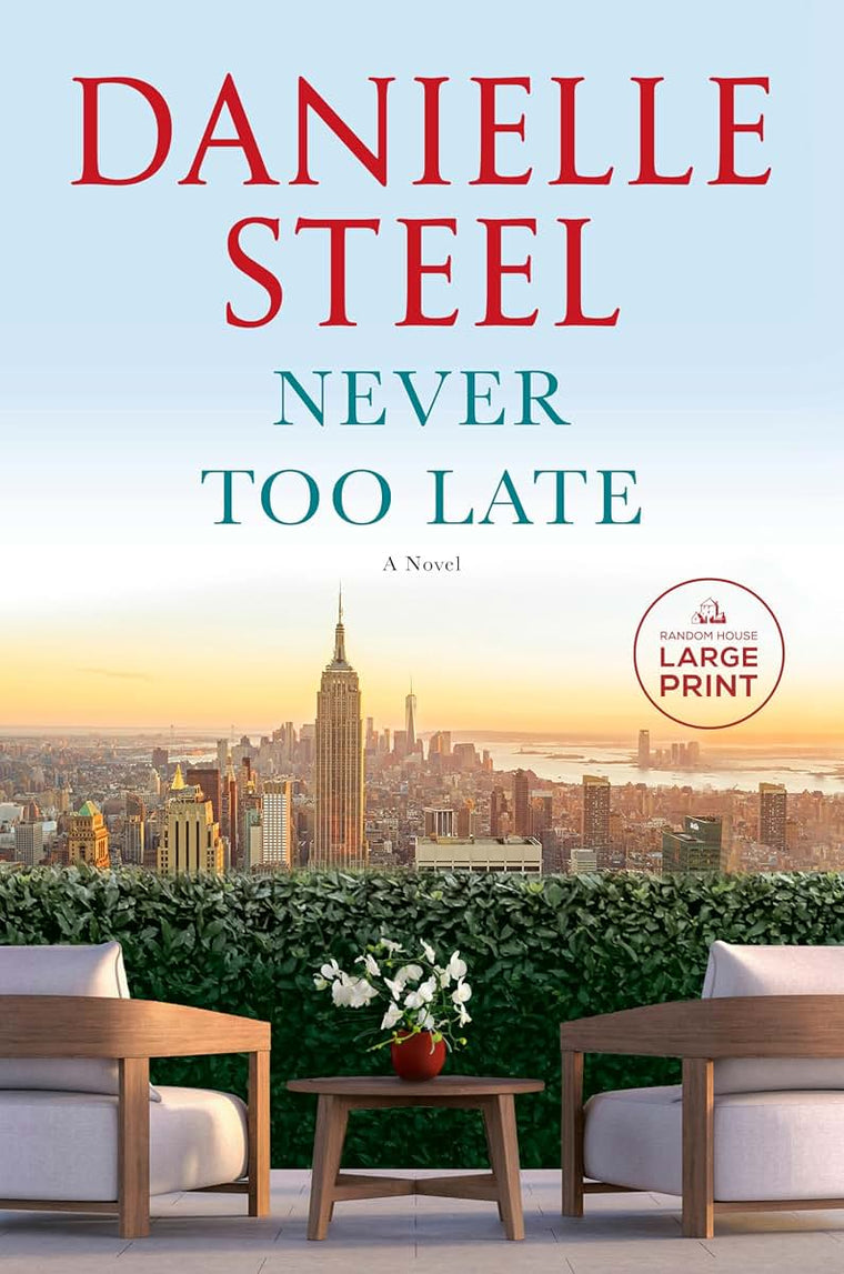Never Too Late: A Novel by Steel, Danielle