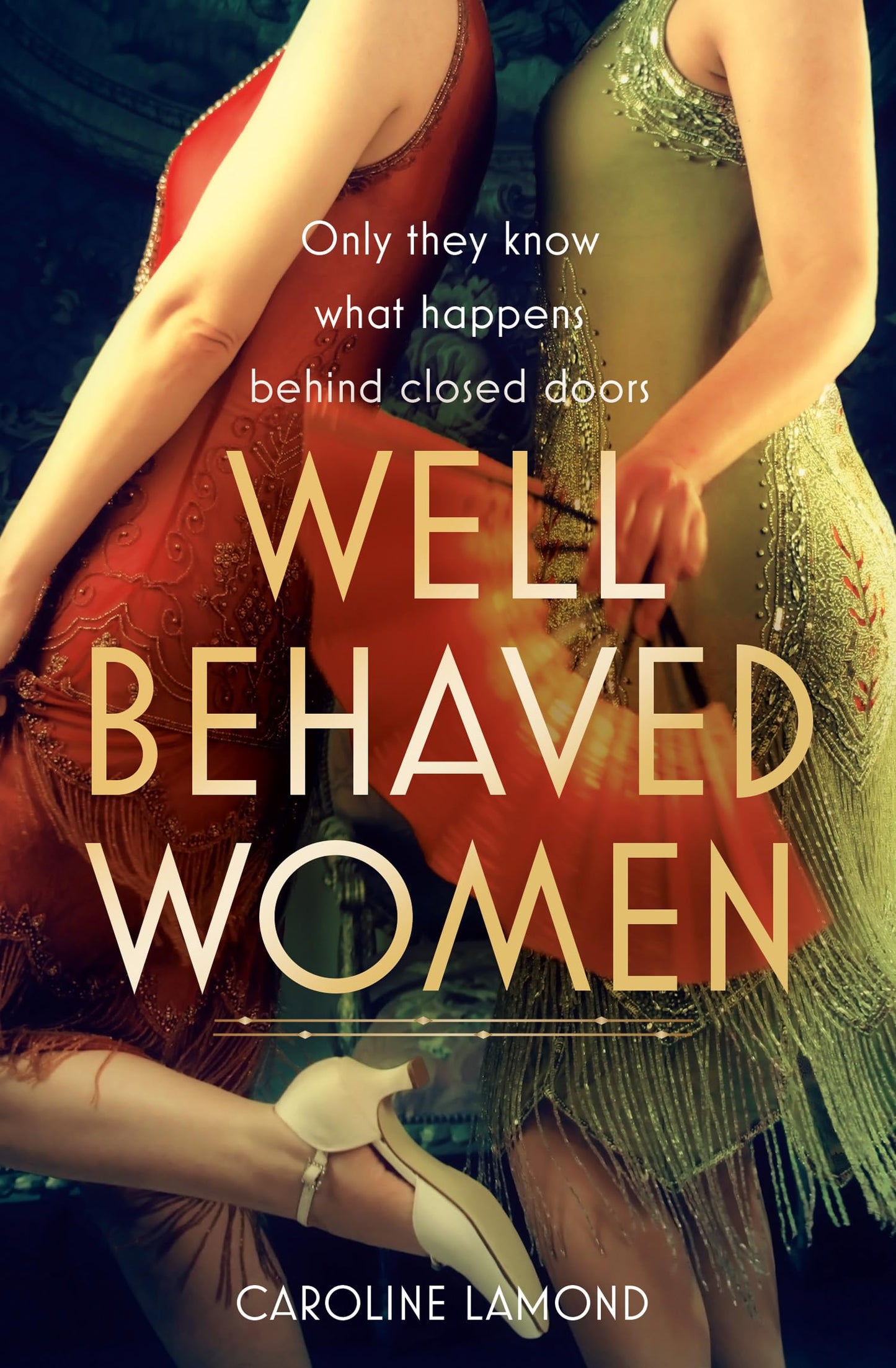 Well Behaved Women: A sweeping and emotional historical fiction novel set in the Golden Age of Hollywood
