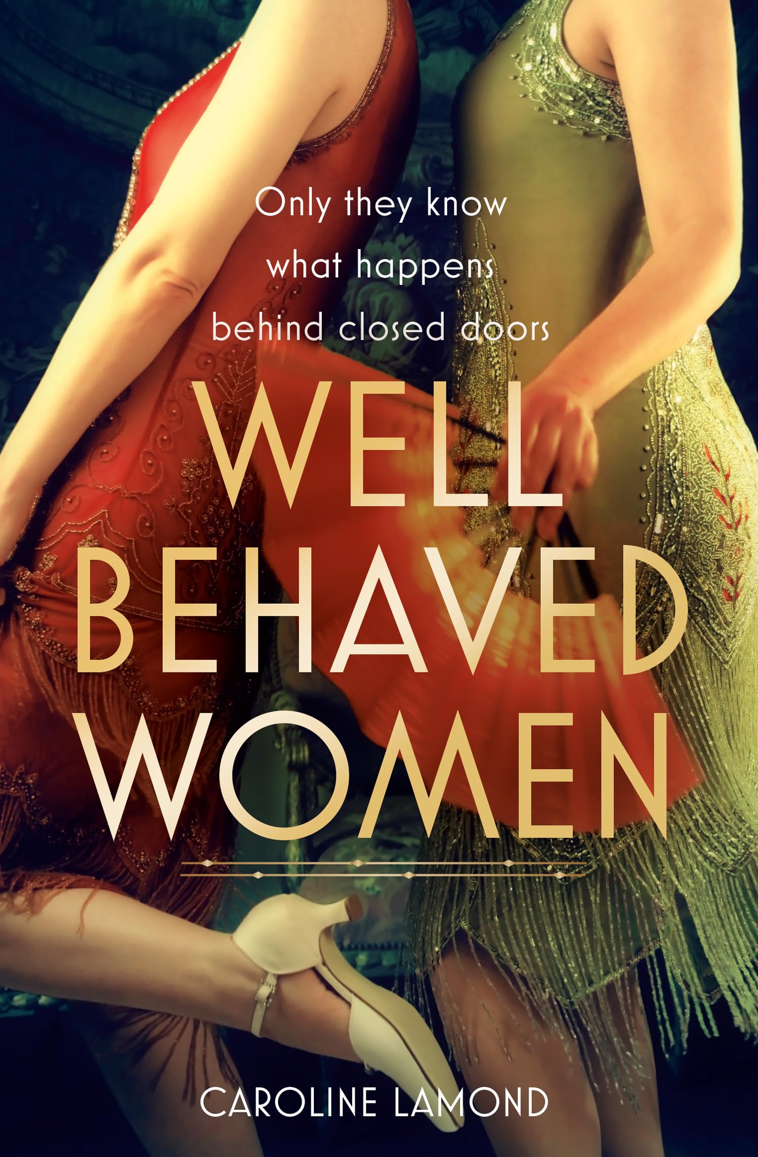Well Behaved Women: A sweeping and emotional historical fiction novel set in the Golden Age of Hollywood