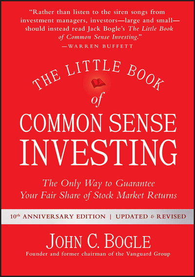 The Little Book of Common Sense Investing: The Only Way to G