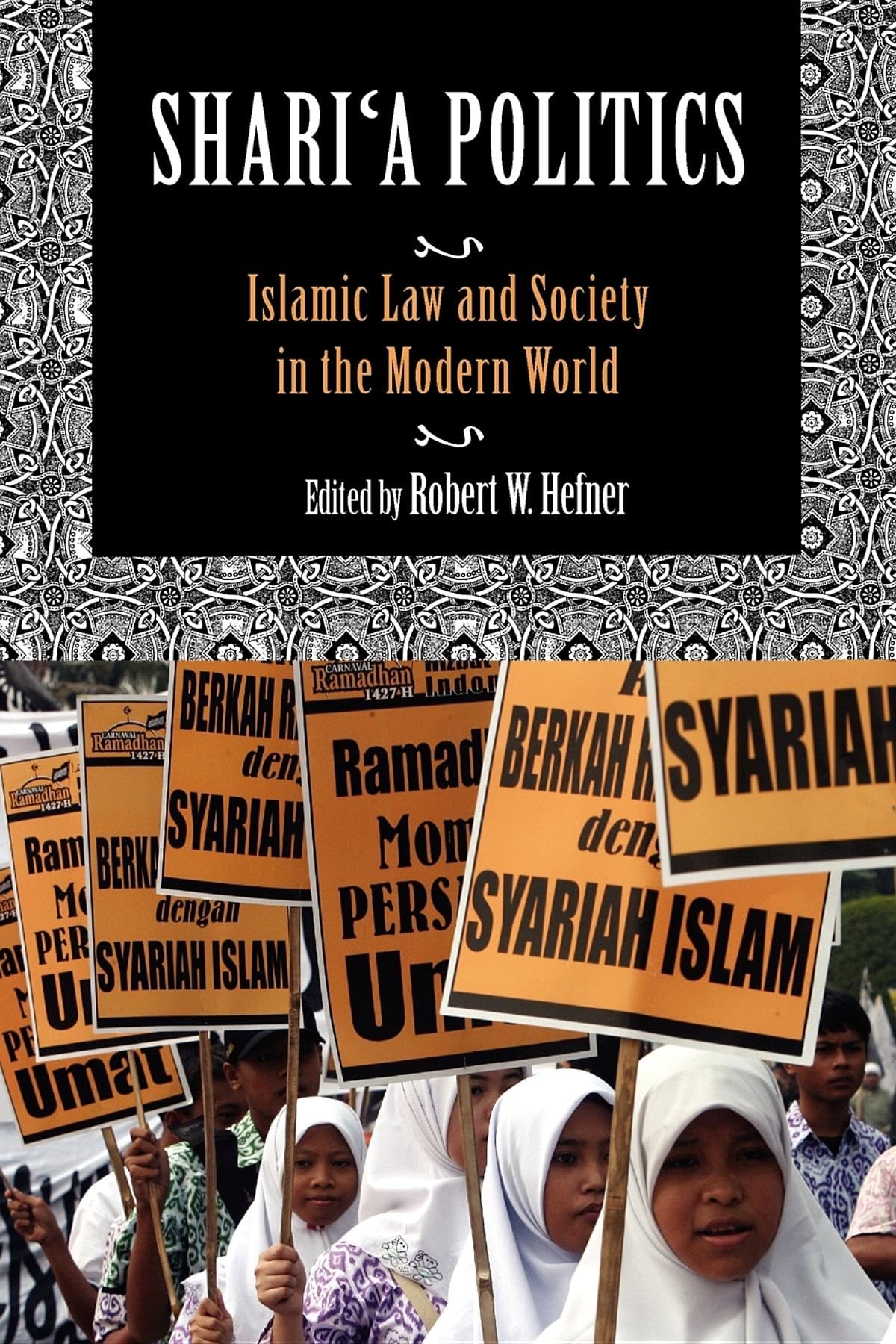 Shari'a Politics: Islamic Law and Society in the Modern World