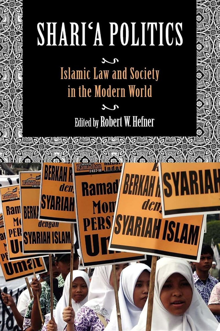 Shari'a Politics: Islamic Law and Society in the Modern World