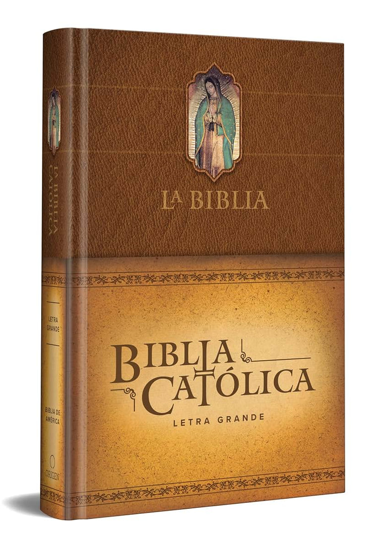 La Biblia Católica: Edición letra grande. Tapa dura, marrón, con Virgen de Guadalupe en cubierta / Catholic Bible. Hard Cover, brown, with Virgen (Spanish Edition)