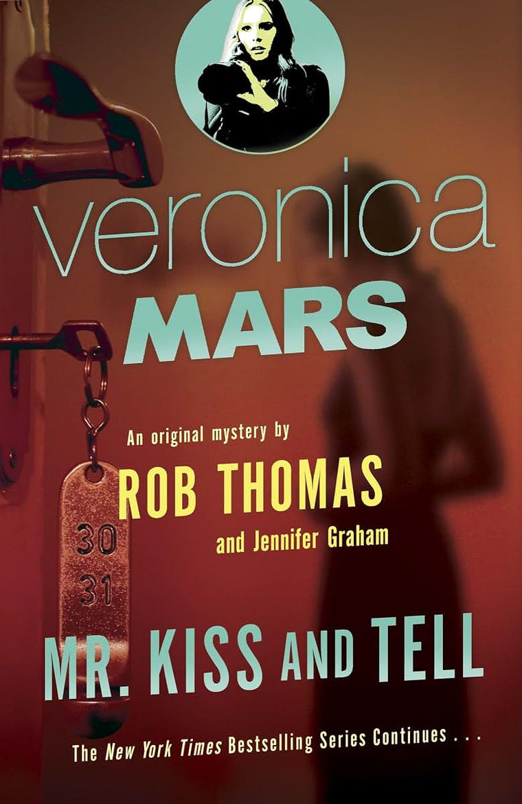 Veronica Mars 2: An Original Mystery by Rob Thomas: Mr. Kiss
