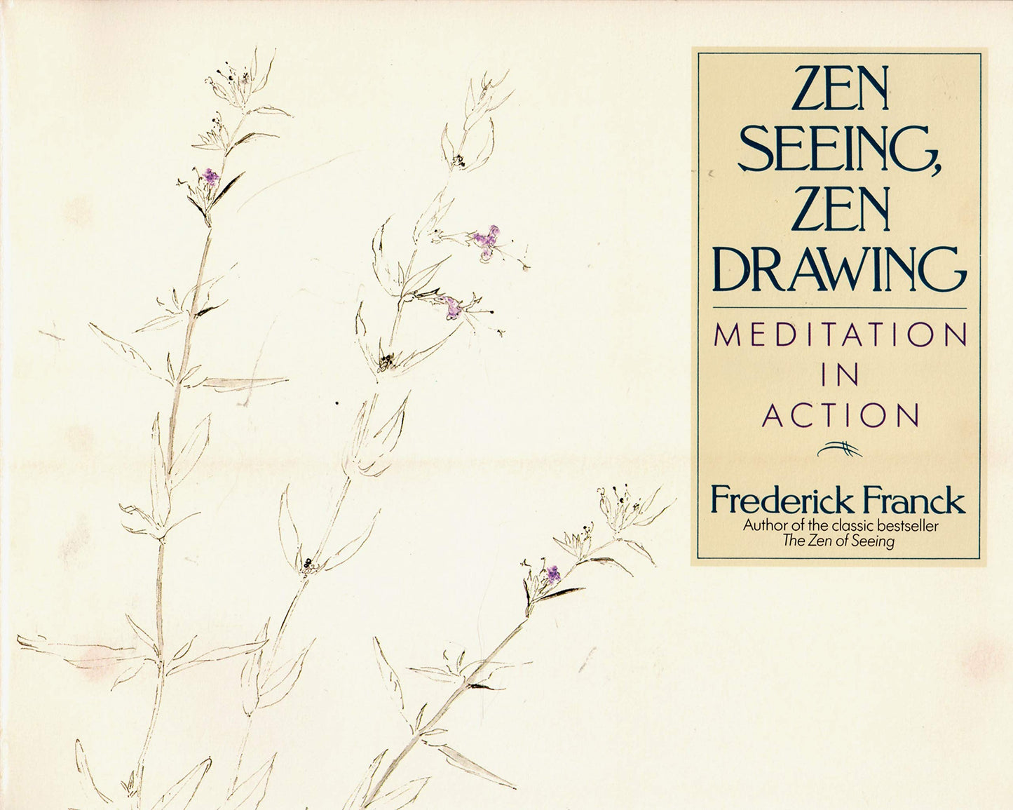 Zen Seeing, Zen Drawing: Meditation in Action by Franck, Fre